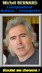 Michel BERNARD - Auteur - Interprete - Compositeur